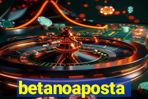 betanoaposta