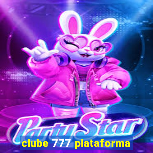 clube 777 plataforma