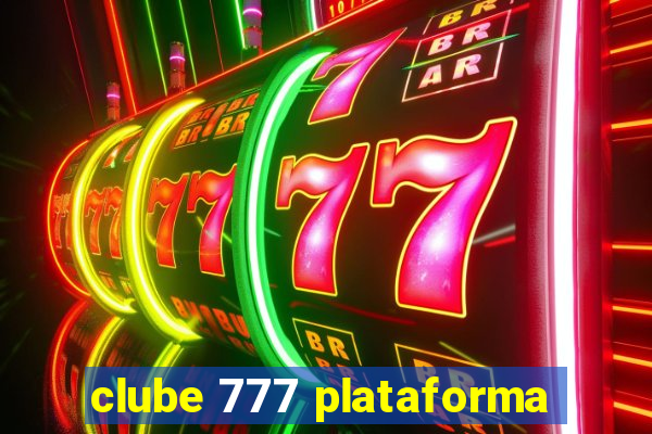 clube 777 plataforma