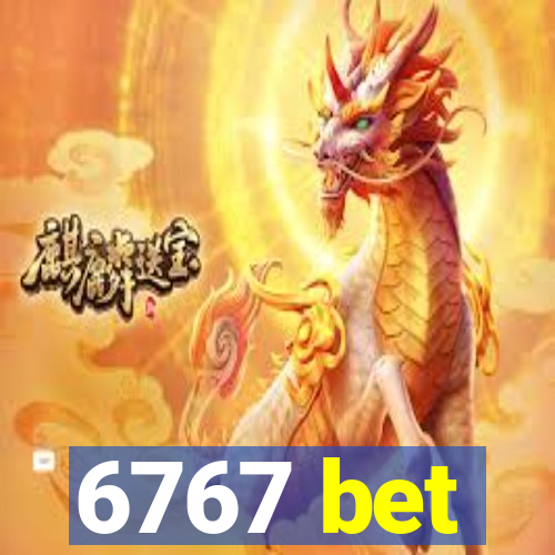 6767 bet