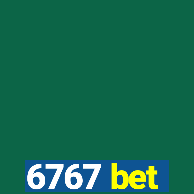 6767 bet