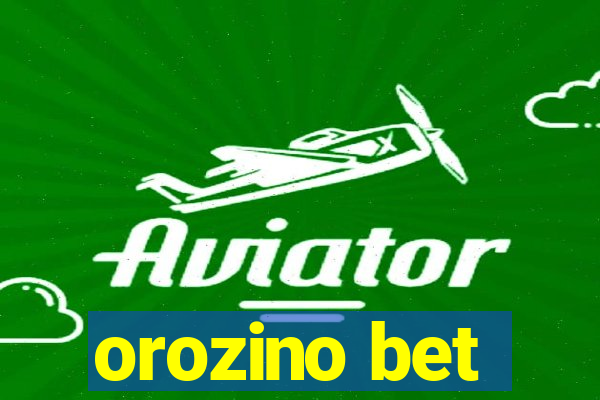 orozino bet