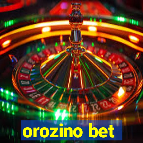 orozino bet