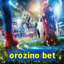 orozino bet