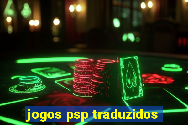 jogos psp traduzidos