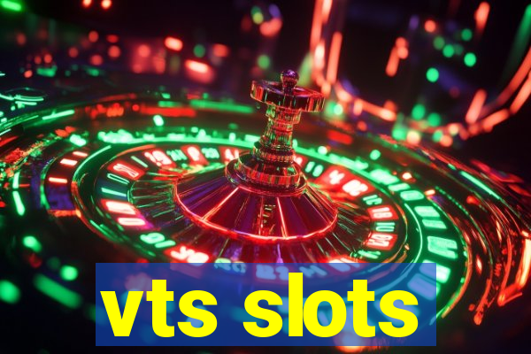 vts slots