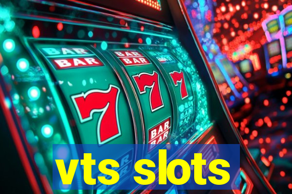 vts slots