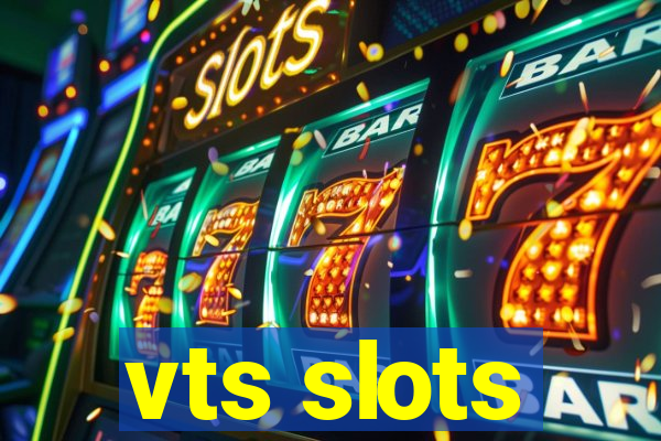 vts slots