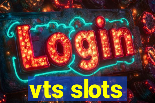 vts slots