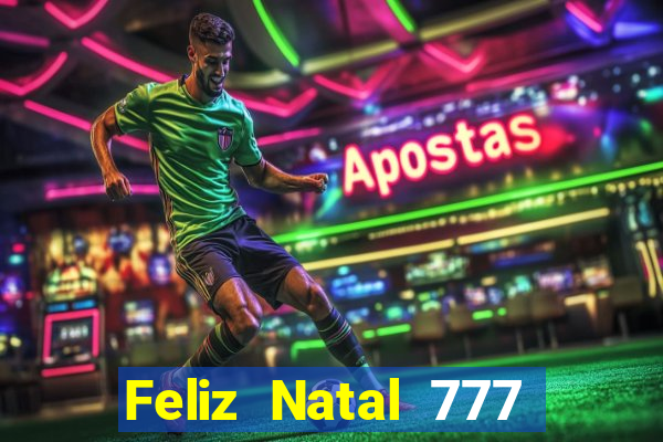 Feliz Natal 777 plataforma login