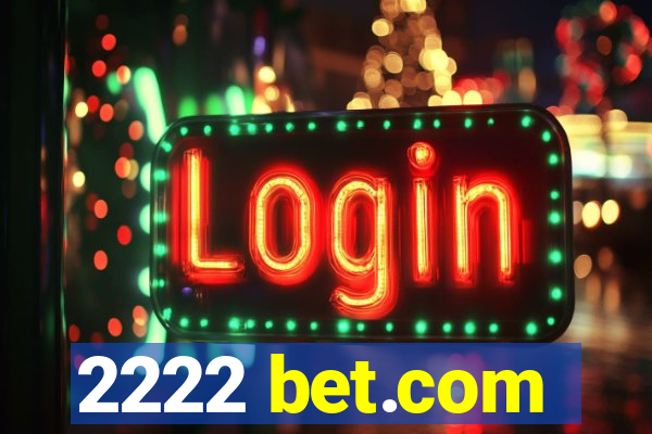 2222 bet.com