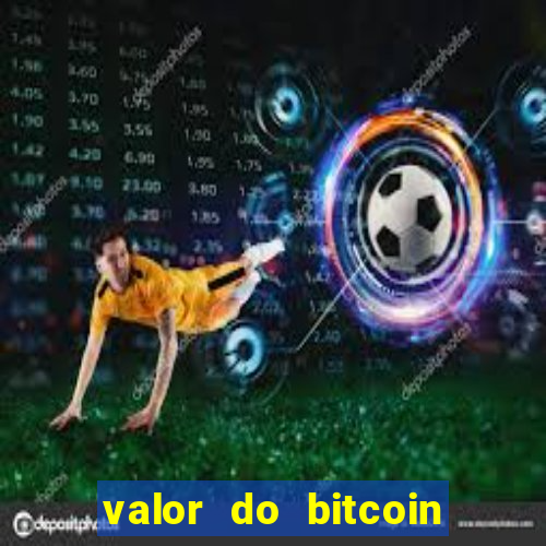 valor do bitcoin em 2020