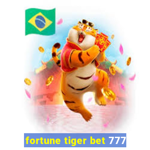 fortune tiger bet 777