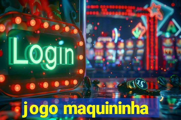 jogo maquininha