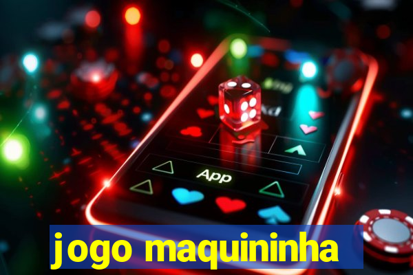 jogo maquininha