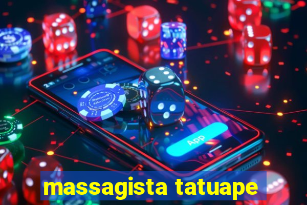 massagista tatuape