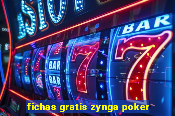 fichas gratis zynga poker