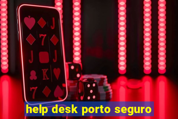 help desk porto seguro