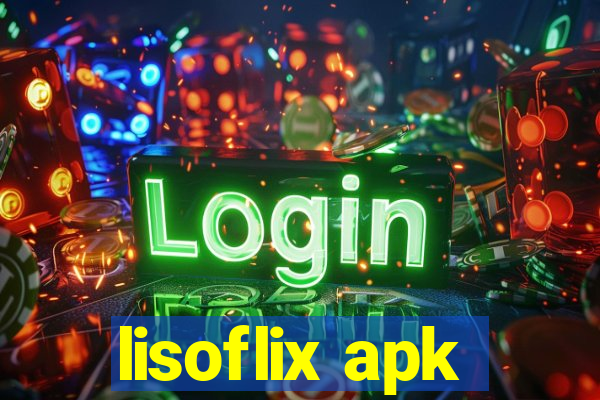 lisoflix apk