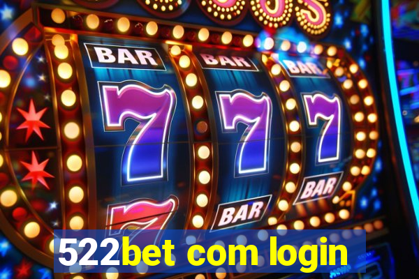 522bet com login