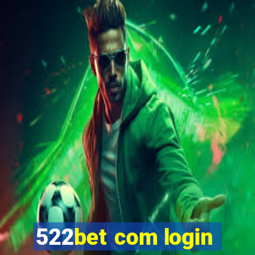 522bet com login