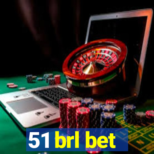 51 brl bet