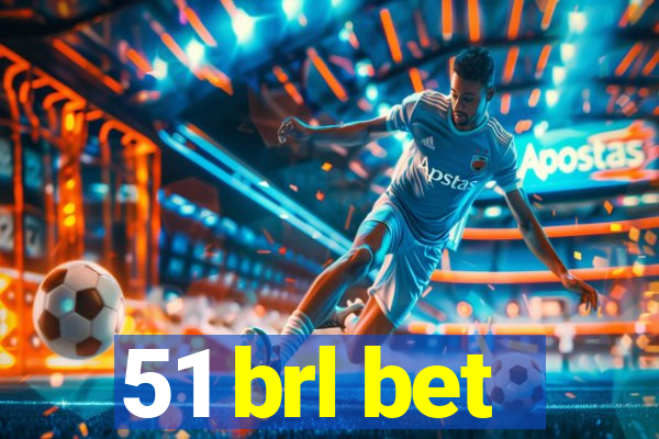 51 brl bet