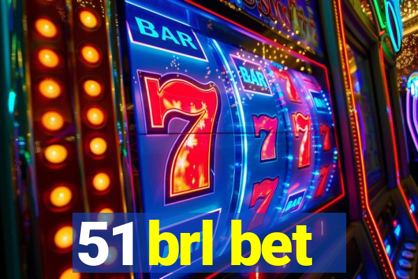 51 brl bet