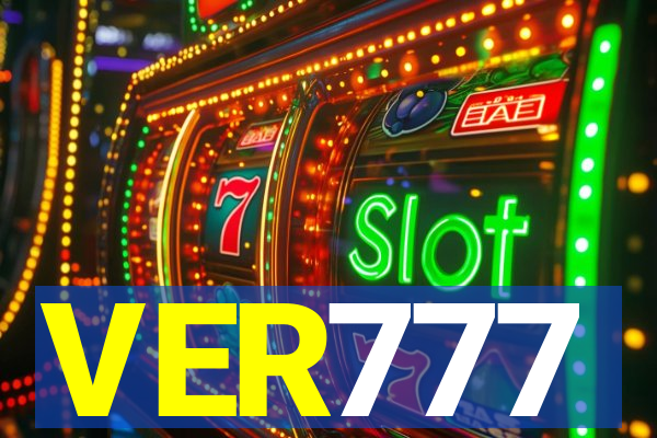 VER777