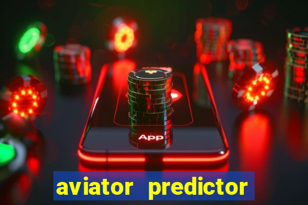 aviator predictor v4.0 activation code