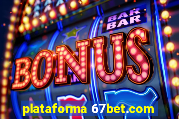 plataforma 67bet.com