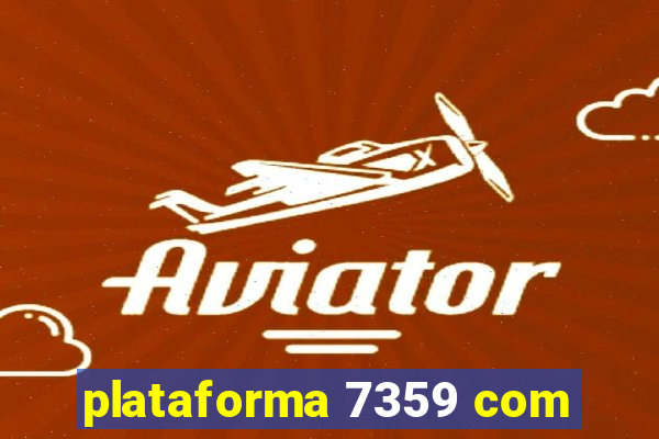 plataforma 7359 com