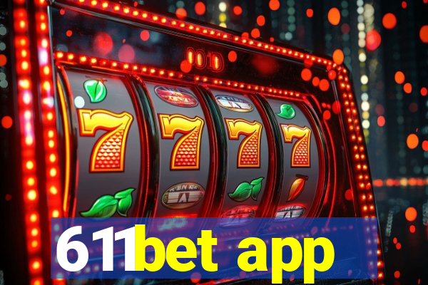 611bet app