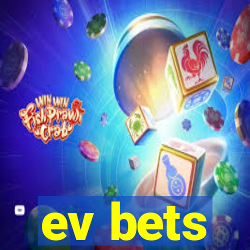 ev bets