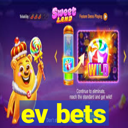 ev bets