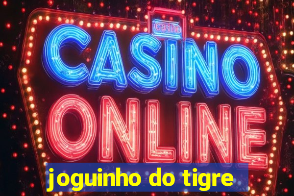 joguinho do tigre