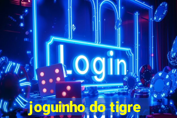 joguinho do tigre