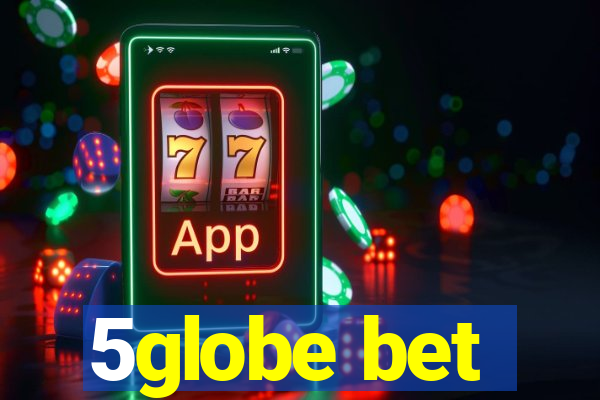 5globe bet