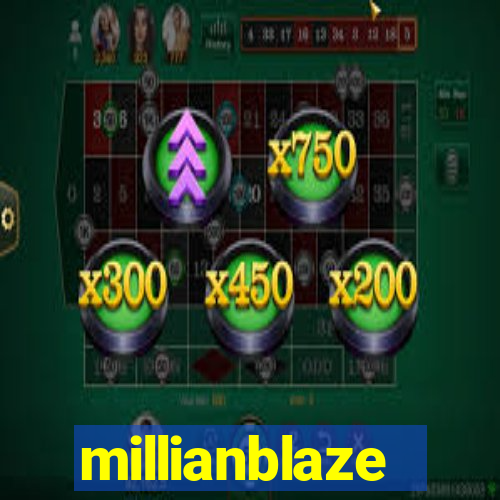 millianblaze