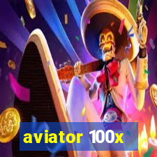 aviator 100x