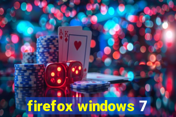 firefox windows 7