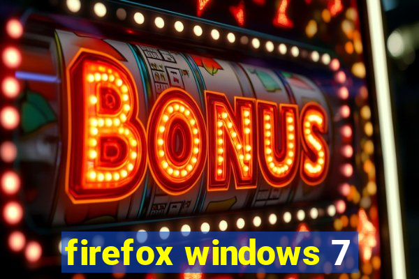 firefox windows 7