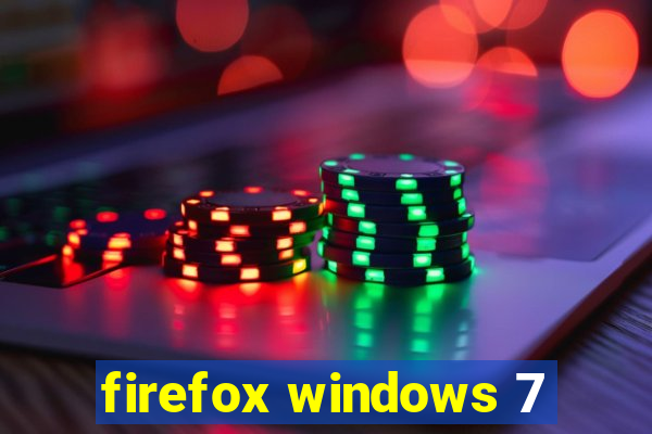 firefox windows 7