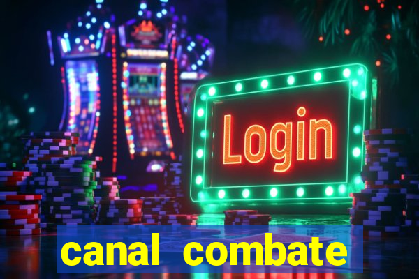 canal combate online multicanais