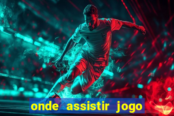 onde assistir jogo do galatasaray