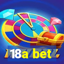 18a bet