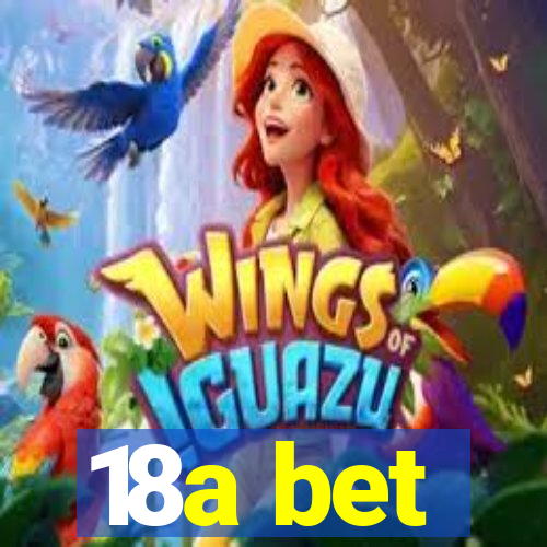 18a bet