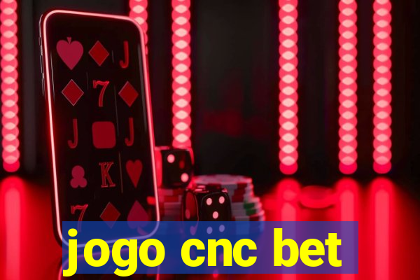 jogo cnc bet