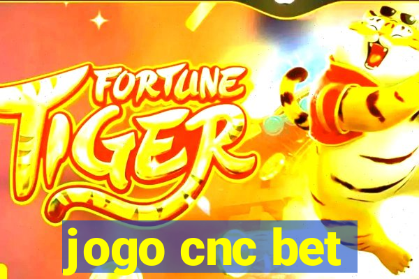 jogo cnc bet