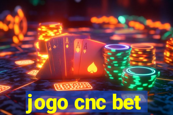 jogo cnc bet